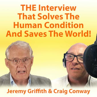 THE Interview That Solves The Human Condition And Saves The World! - undefined