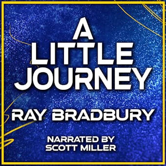 A Little Journey - Ray Bradbury