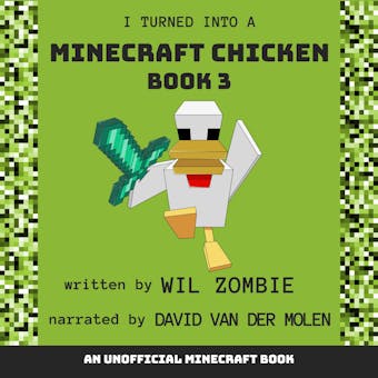 I Turned Into A Minecraft Chicken 3 - Wil Zombie