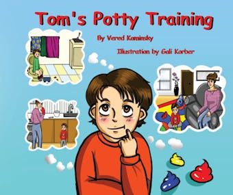 Tom’s Potty Training: Say goodbye to peeing and pooping in a diaper - undefined