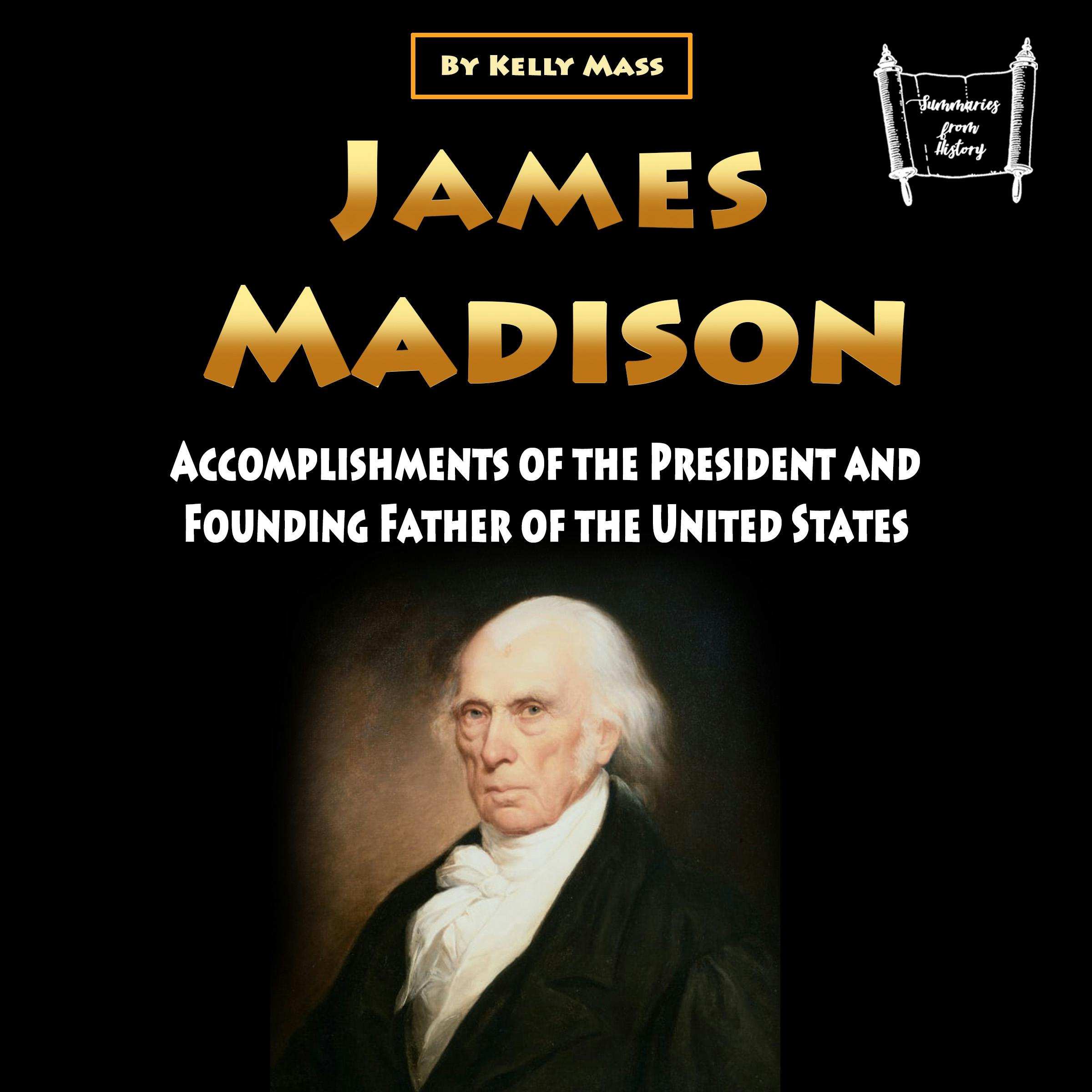 James Madison  Biography, Founding Father, Presidency