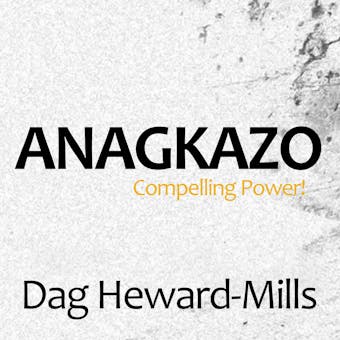 Anagkazo: Compelling Power! - undefined