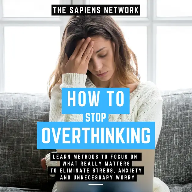Curated visual reference: Fresh Look at How To Stop Overthinking Learn Methods To Focus On What