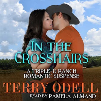 In the Crosshairs: A Contemporary Western Romantic Suspense - undefined
