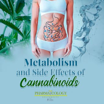 Metabolism and Side Effects of Cannabinoids