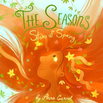 The Seasons: Story of Spring: Fantasy Magic Stories for Children - undefined