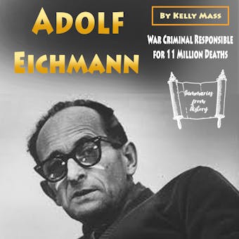 Adolf Eichmann: War Criminal Responsible for 11 Million Deaths - undefined