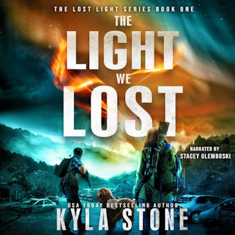 The Light We Lost: A Post-Apocalyptic Survival Thriller - undefined