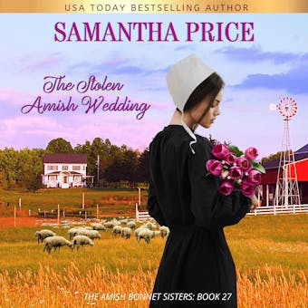 The Stolen Amish Wedding: Amish Romance - Samantha Price