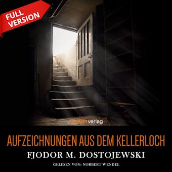 Aufzeichnungen aus dem Kellerloch: Erster und zweiter Teil - undefined