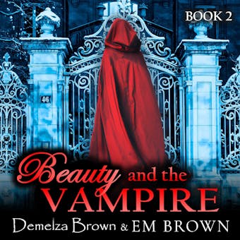 Beauty and the Vampire, Book 2: A Dark Paranormal Retelling of Beauty and the Beast - undefined