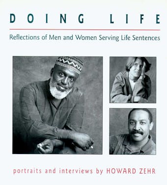 Doing Life: Reflections Of Men And Women Serving Life Sentences - undefined