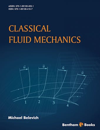 Classical Fluid Mechanics - Michael Belevich