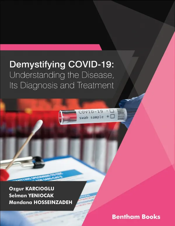 Demystifying COVID-19: Understanding the Disease, Its Diagnosis. and Treatment
