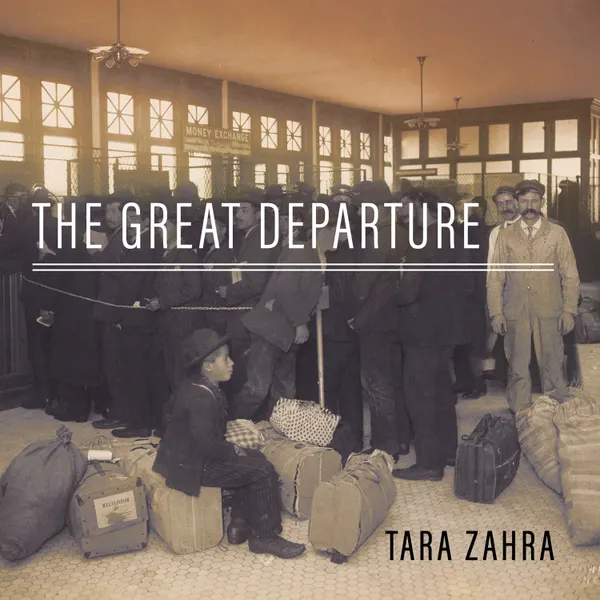The Great Departure : Mass Migration from Eastern Europe and the Making of the Free World