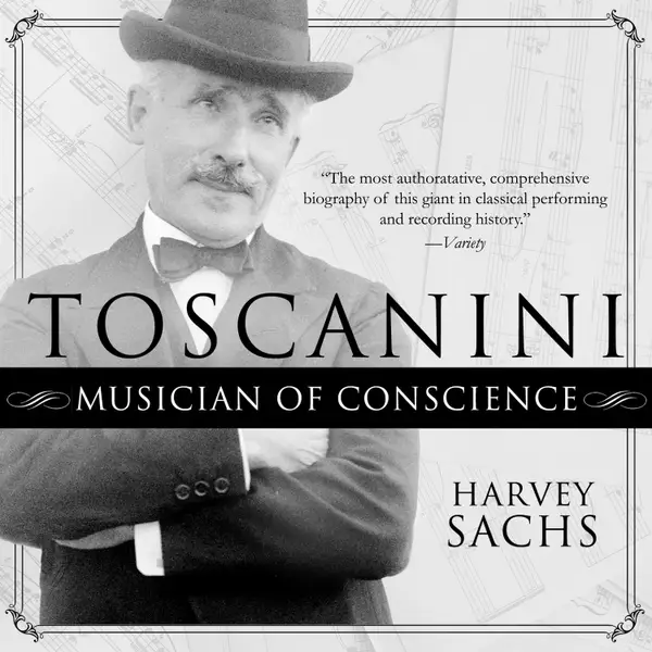Toscanini : Musician of Conscience