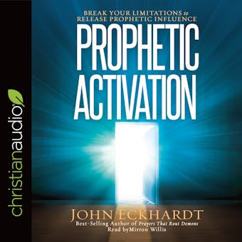 Prophetic Activation: Break Your Limitation to Release Prophetic Influence - undefined