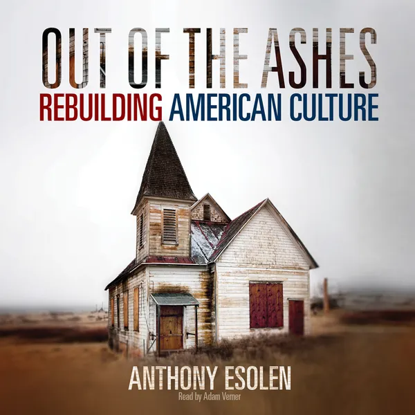 Out of the Ashes : Rebuilding American Culture