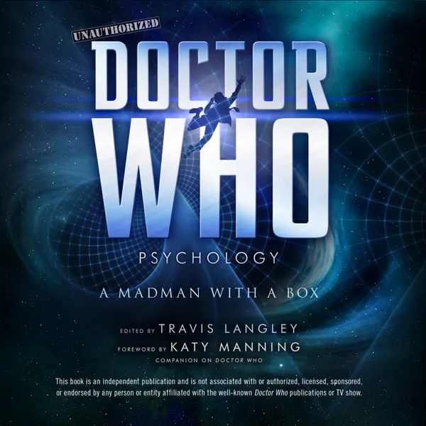 Doctor Who Psychology : A Madman with a Box