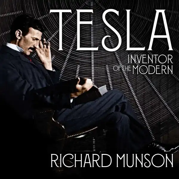 Tesla : Inventor of the Modern
