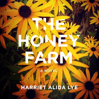 The Honey Farm: A Novel - undefined