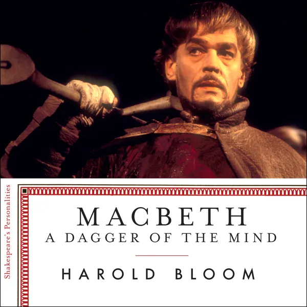Macbeth : A Dagger of the Mind