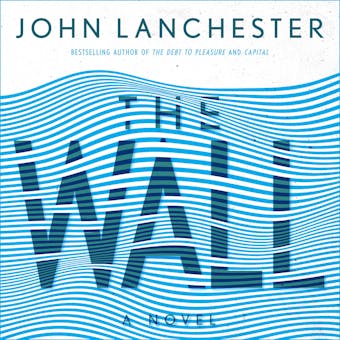 The Wall: A Novel - John Lanchester