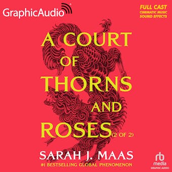 A Court of Thorns and Roses (2 of 2) [Dramatized Adaptation] - undefined