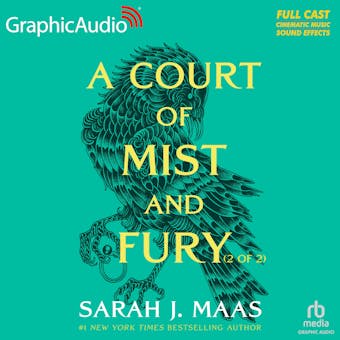 A Court of Mist and Fury (2 of 2) [Dramatized Adaptation]: A Court of Thorns and Roses 2 - Sarah J. Maas