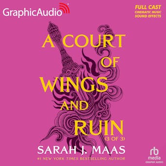 A Court of Wings and Ruin (3 of 3) [Dramatized Adaptation] - Sarah J. Maas