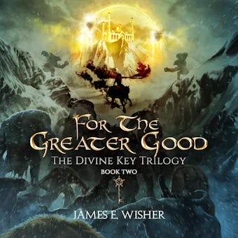 For The Greater Good - James E. Wisher
