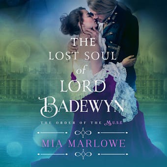 The Lost Soul of Lord Badewyn - The Order of the Muse, Book 3 (Unabridged) - undefined
