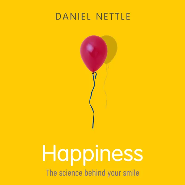 Happiness : The Science behind Your Smile