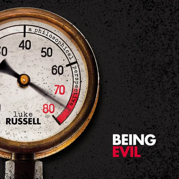Being Evil : A Philosophical Perspective