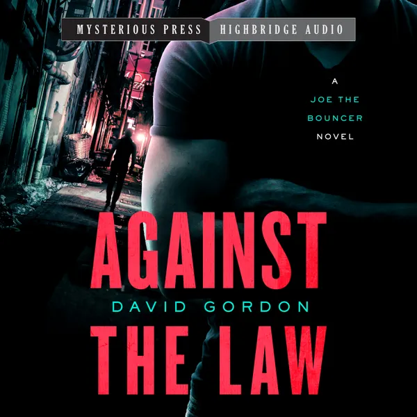 Against the Law : A Joe the Bouncer Novel