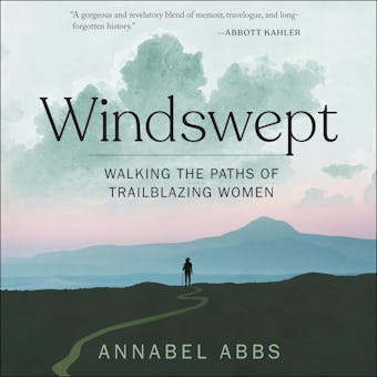 Windswept: Walking the Paths of Trailblazing Women - undefined