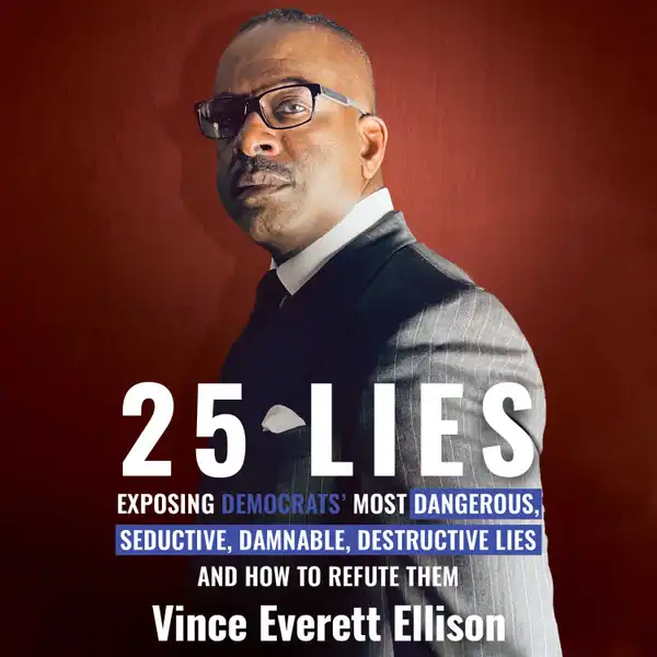 25 Lies : Exposing Democrats' Most Dangerous, Seductive, Damnable, Destructive Lies and How to Refute Them