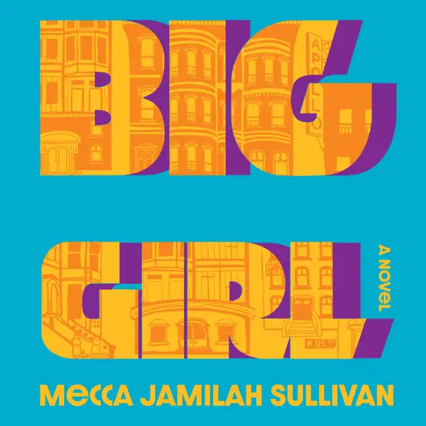 Big Girl : A Novel