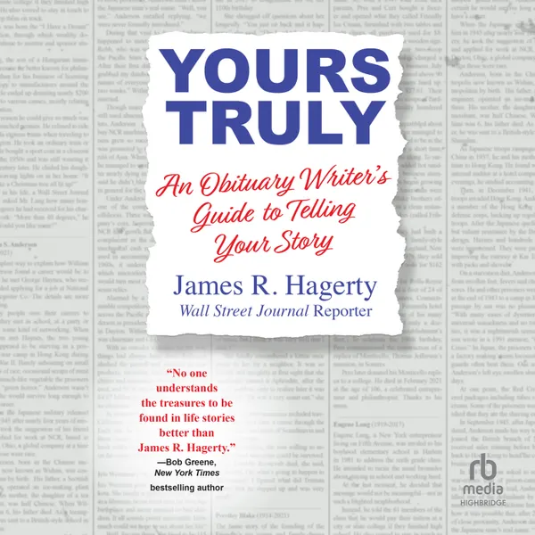 Yours Truly : An Obituary Writer's Guide to Telling Your Story