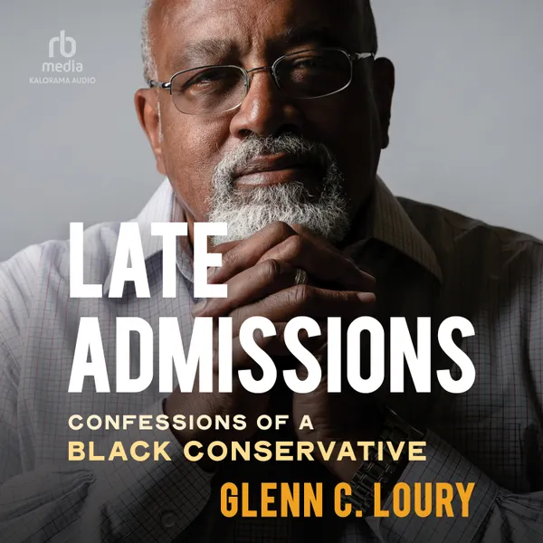 Late Admissions : Confessions of a Black Conservative