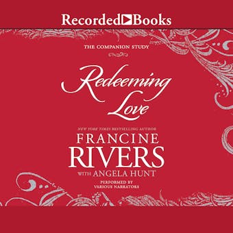 Redeeming Love: The Companion Study - Angela Hunt, Francine Rivers