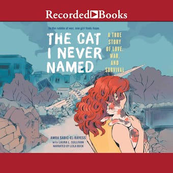 The Cat I Never Named: A True Story of Love, War and Survival - undefined