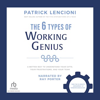 The 6 Types of Working Genius - Patrick M. Lencioni