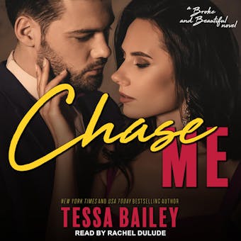 Chase Me: Broke and Beautiful Series, Book 1 - Tessa Bailey