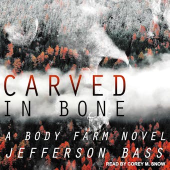 Carved in Bone: A Body Farm Novel - undefined