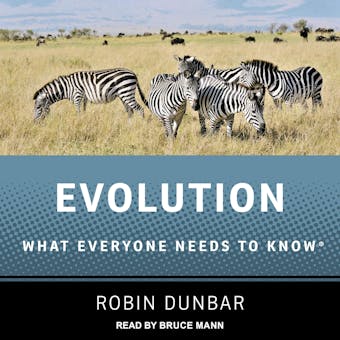 Evolution: What Everyone Needs to Know - Robin Dunbar