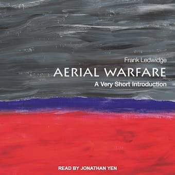 Aerial Warfare: A Very Short Introduction - Frank Ledwidge