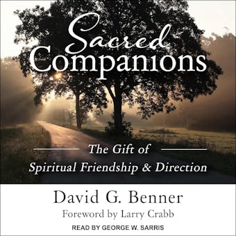 Sacred Companions: The Gift of Spiritual Friendship & Direction
