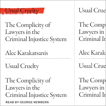 Usual Cruelty: The Complicity of Lawyers in the Criminal Justice System