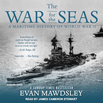 The War for the Seas: A Maritime History of World War II - Evan Mawdsley